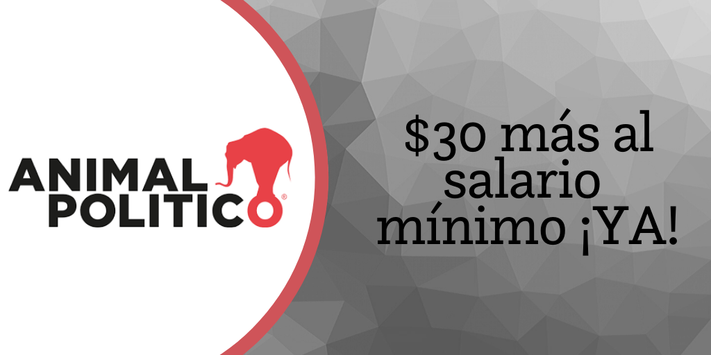 Blog de Animal Político: $30 más al salario mínimo ¡YA!